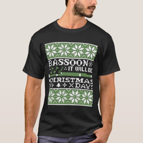 Bassoon It Will Be Christmas Day Tshirt