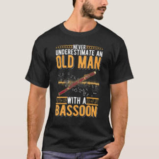 Bassoon Old Man Bassoon Player Grandpa Bassoonist T-Shirt