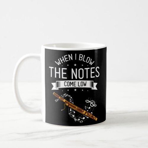 Bassoon Quote for Bassoon Reed and Bassoonist  Coffee Mug