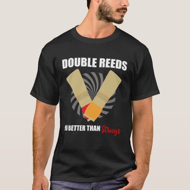 Bassoon Quote for Bassoon Reed and Bassoonist T-Shirt (Front)