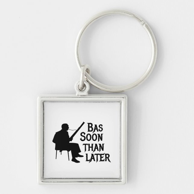 Bassoon Than Later Bassoon Pun Keychain (Front)