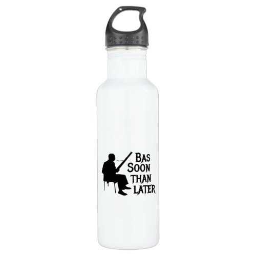 Bassoon Than Later Bassoon Pun Stainless Steel Water Bottle