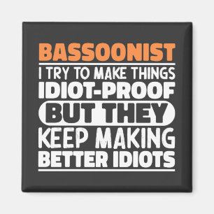 Bassoonist I Try To Make Thing Bassoon Player Cool Magnet