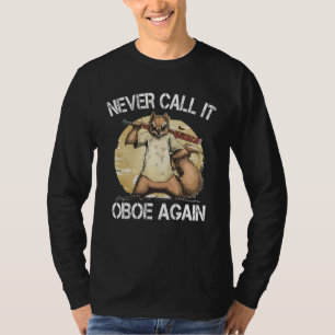 Bassoonist Never call it Oboe again 2 T-Shirt