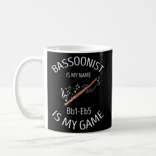 Bassoonist Quote for Bassoon Orchestra and Bassoon Coffee Mug