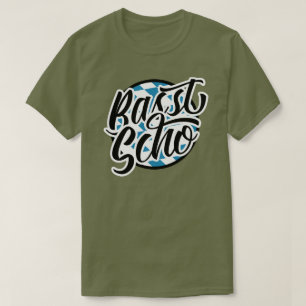 Basst Scho Bavarian Saying T-Shirt