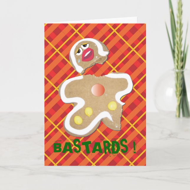 'BASTARDS !' gingerbread man cookie humorous cardI Holiday Card (Front)