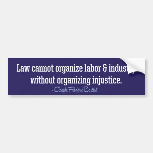 Bastiat Law Quote Bumper Sticker