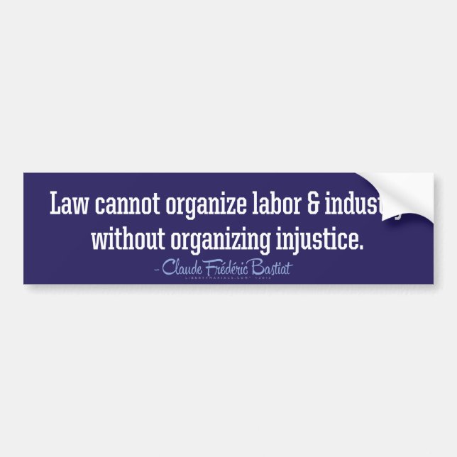 Bastiat Law Quote Bumper Sticker (Front)