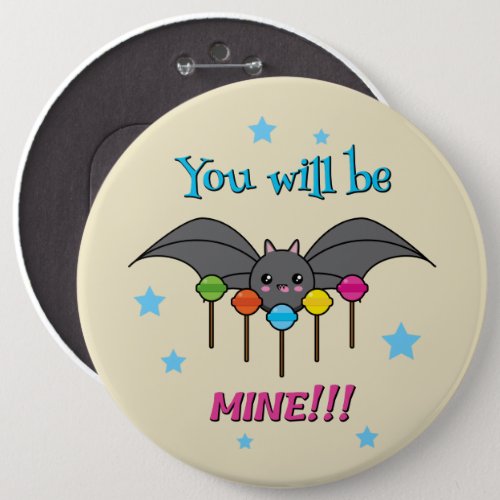 Bat Craving Lollipops _ You Will Be Mine Button