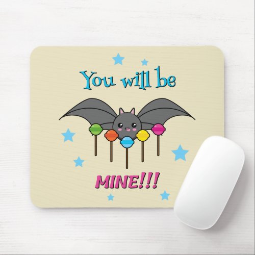 Bat Craving Lollipops _ You Will Be Mine Mouse Pad