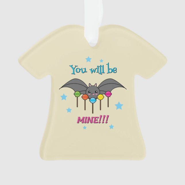 Bat Craving Lollipops - You Will Be Mine Ornament (Front)