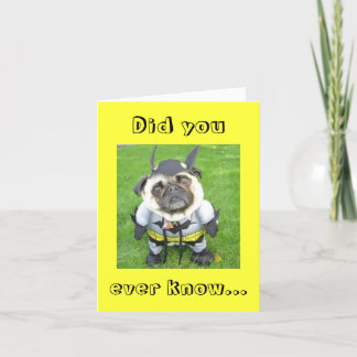 Bat - Dog - "Did you ever know..." Card