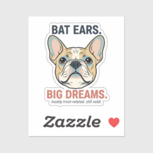 Bat Ears Big Dreams French Bulldog Funny Dog Mom G Sticker