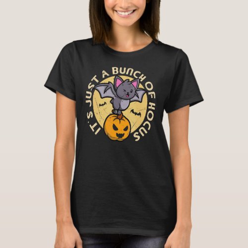 Bat Hangs On Halloween Its Just A Bunch Of Hocus  T_Shirt