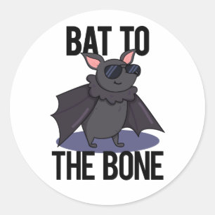 Bat To The Bone Funny Animal Pun  Classic Round Sticker