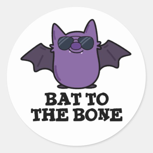 Bat To The Bone Funny Animal Pun  Classic Round Sticker