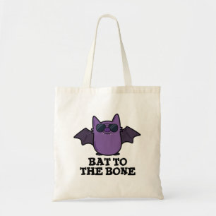 Bat To The Bone Funny Cool Animal Pun Tote Bag