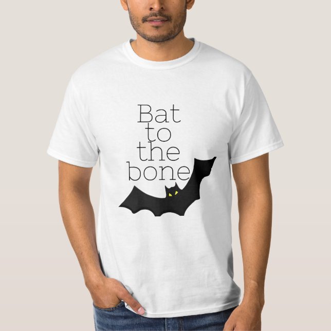 Bat to the bone T-Shirt (Front)