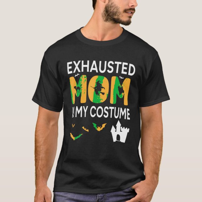 Bat Witch Pumpkin Halloween Day Exhausted Mom Is M T-Shirt (Front)