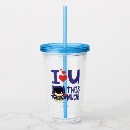 Batgirl Mothers Day  I Love U This Much Acrylic Tumbler