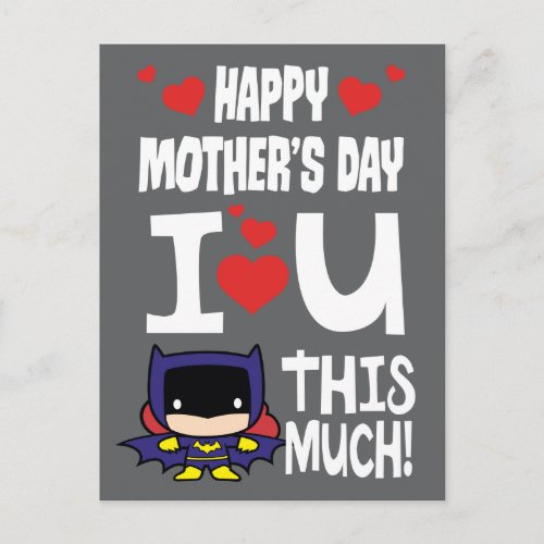Batgirl Mothers Day  I Love U This Much Postcard