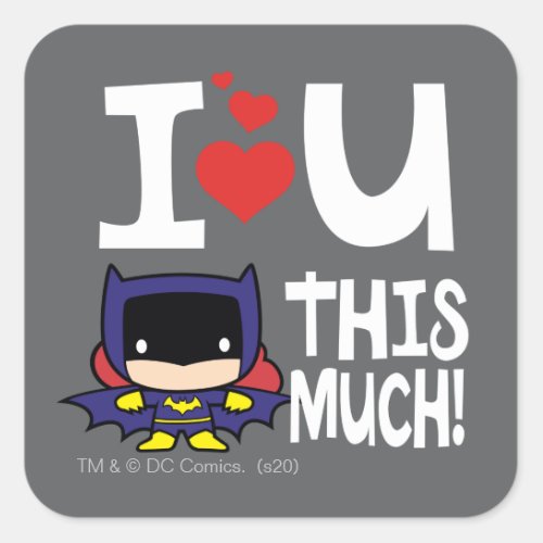 Batgirl Mothers Day  I Love U This Much Square Sticker