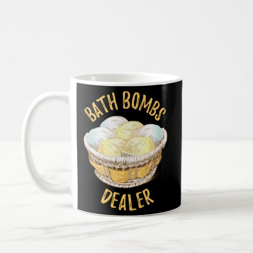 Bath Bombs Dealer Hilarious Bath Bomb Maker Basket Coffee Mug
