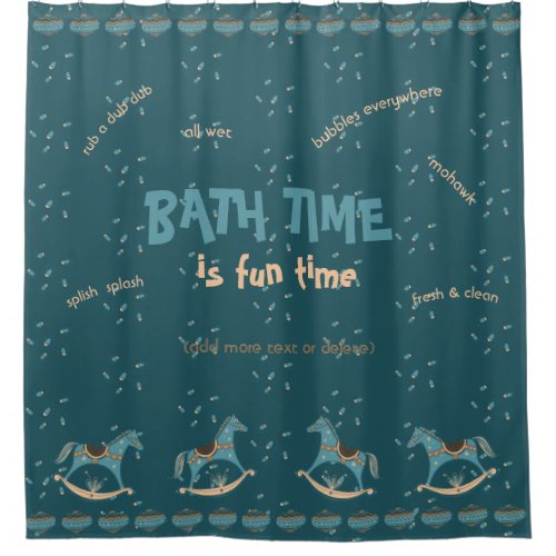 Bath time is fun time shower curtain