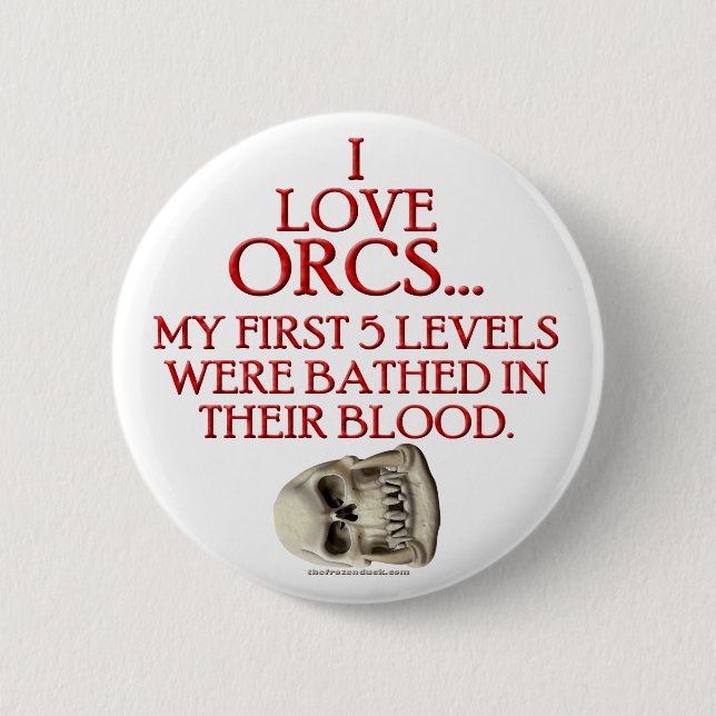 Bathed In Orc Blood Button (Front)