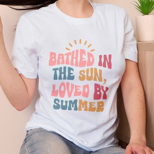 Bathed in the sun love by summer T_Shirt