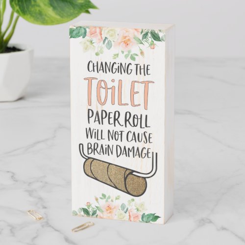 Bathroom Humor Peach Changing the Toilet Paper Wooden Box Sign