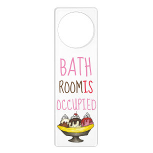 Bathroom Is Occupied Banana Split Ice Cream Sundae Door Hanger