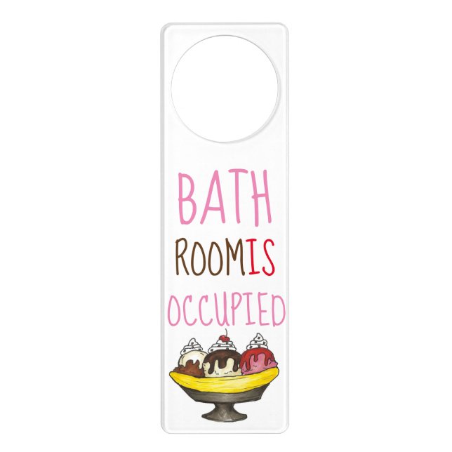 Bathroom Is Occupied Banana Split Ice Cream Sundae Door Hanger (Front)