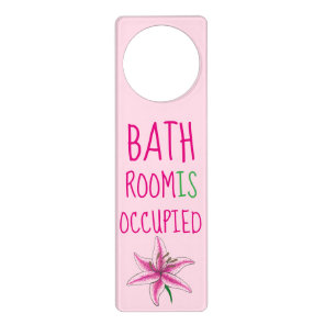 Bathroom Is Occupied In Use Pink Lily Flower Door Hanger