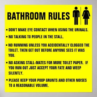 Bathroom Rules Don't make eye contact when using Poster | Zazzle