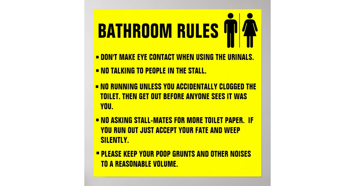 Bathroom Rules Don T Make Eye Contact When Using Poster Zazzle