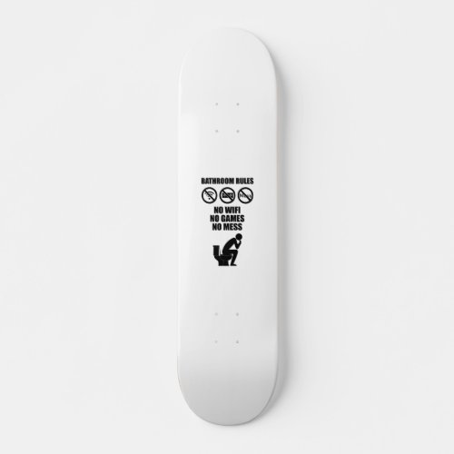 Bathroom Rules Skateboard