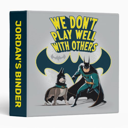 Batman  Ace _ We Dont Play Well With Others 3 Ring Binder