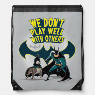 Batman & Ace - We Don't Play Well With Others Drawstring Bag