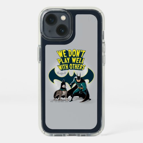 Batman  Ace _ We Dont Play Well With Others Speck iPhone 13 Case