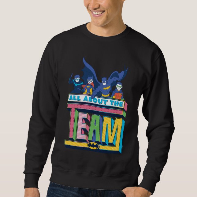 Batman | All About The Team Sweatshirt (Front)