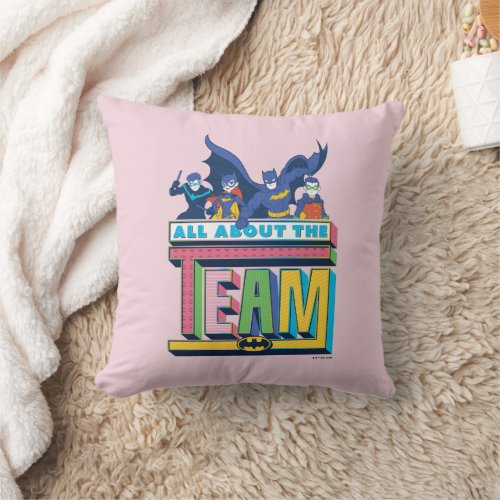 Batman  All About The Team Throw Pillow
