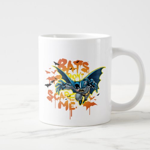 Batman  Bats Dont Scare Me Giant Coffee Mug