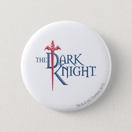 Batman Dark Knight  Name Red Sword Logo Pinback Button