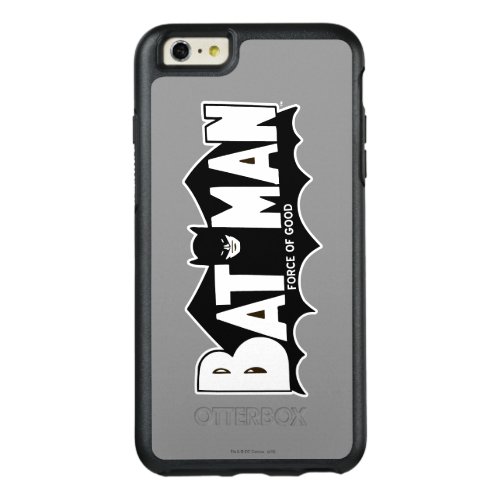 Batman  Force of Good 60s Logo OtterBox iPhone 66s Plus Case