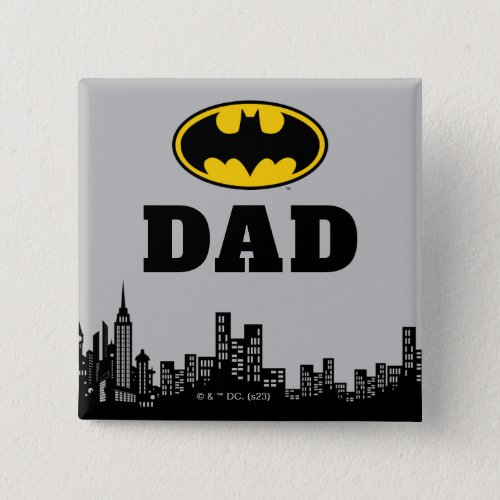 Batman _ Gotham City  Birthday Dad Button