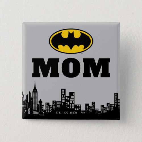 Batman _ Gotham City  Birthday Mom Button