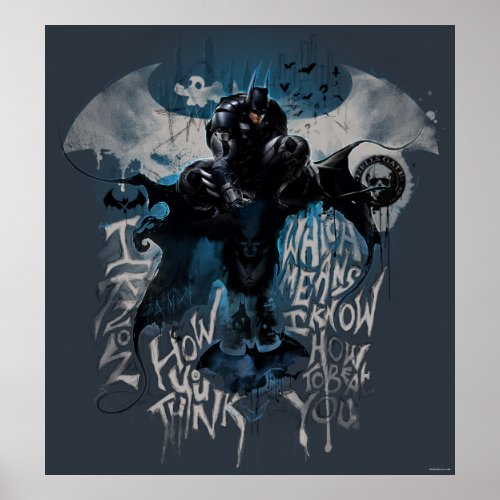 Batman Graffiti Graphic _ I Know How You Think Poster