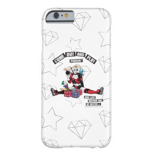 Batman  Harley Quinn Come Out And Play Puddin Barely There iPhone 6 Case